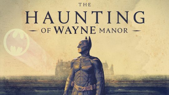 THE HAUNTING OF BLY MANOR Meets BATMAN (All Of Them)